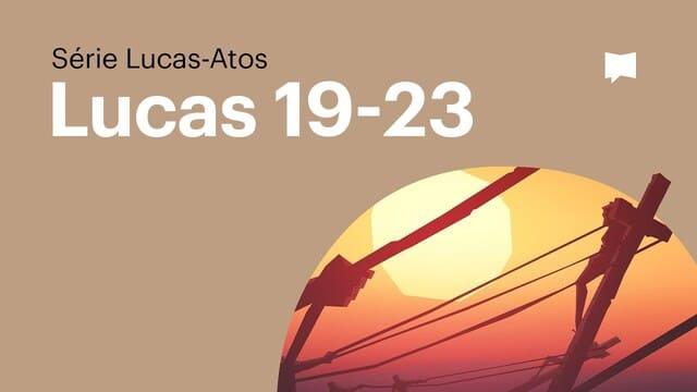 A crucificação de Jesus: Lucas 19–23