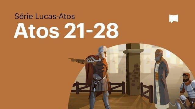 A Caminho de Roma: Atos 21–28