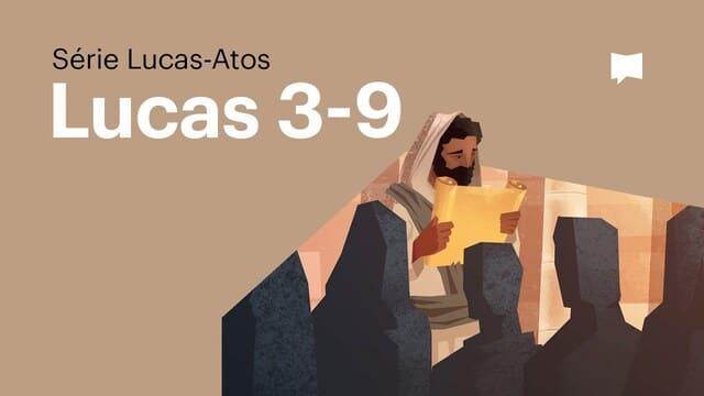 O Batismo de Jesus: Lucas 3-9