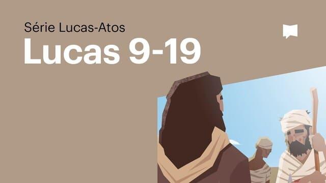 O Filho Pródigo: Lucas 9-19