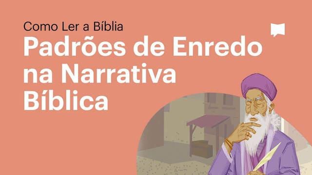 Padrões de Enredo na Narrativa Bíblica