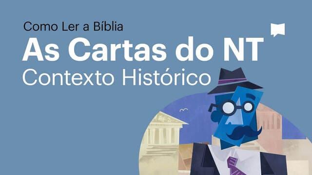 Cartas do Novo Testamento: Contexto Histórico